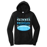 Cleaning The Pool Skimmer Whisperer Pool Guy Women's Pullover Hoodie