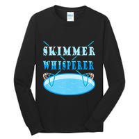 Cleaning The Pool Skimmer Whisperer Pool Guy Tall Long Sleeve T-Shirt