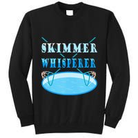 Cleaning The Pool Skimmer Whisperer Pool Guy Tall Sweatshirt