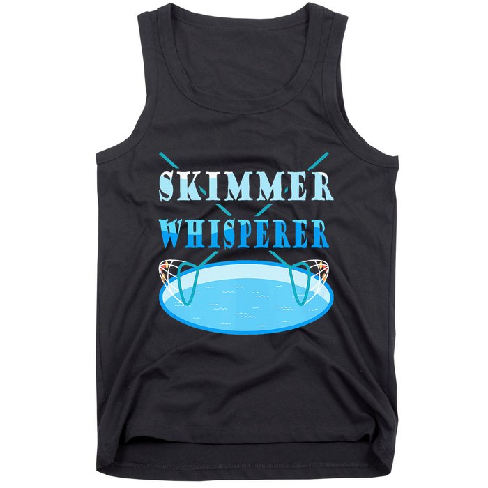 Cleaning The Pool Skimmer Whisperer Pool Guy Tank Top