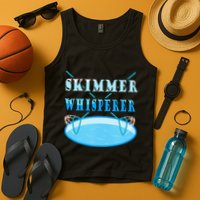 Cleaning The Pool Skimmer Whisperer Pool Guy Tank Top