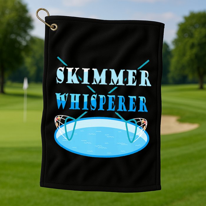 Cleaning The Pool Skimmer Whisperer Pool Guy Golf Towel