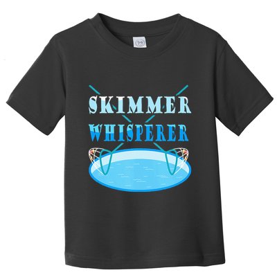 Cleaning The Pool Skimmer Whisperer Pool Guy Toddler T-Shirt