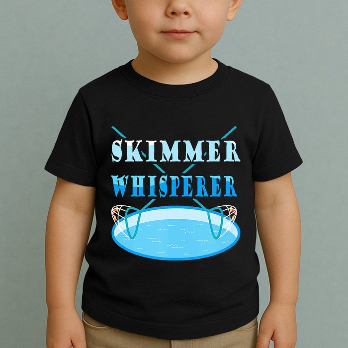 Cleaning The Pool Skimmer Whisperer Pool Guy Toddler T-Shirt