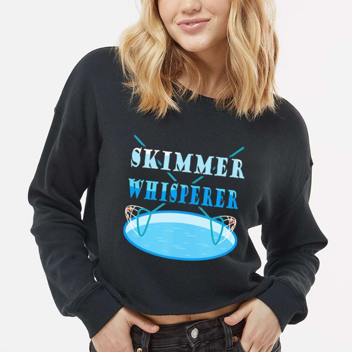 Cleaning The Pool Skimmer Whisperer Pool Guy Cropped Pullover Crew