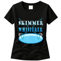 Cleaning The Pool Skimmer Whisperer Pool Guy Womens T-Shirt