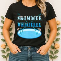Cleaning The Pool Skimmer Whisperer Pool Guy Womens T-Shirt