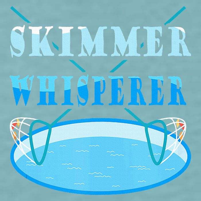 Cleaning The Pool Skimmer Whisperer Pool Guy Sueded Cloud Jersey T-Shirt