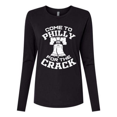 Come To P.H.I.L.L.Y For The Crack Womens Cotton Relaxed Long Sleeve T-Shirt