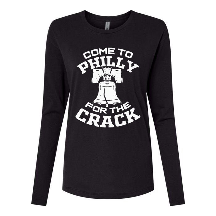 Come To P.H.I.L.L.Y For The Crack Womens Cotton Relaxed Long Sleeve T-Shirt