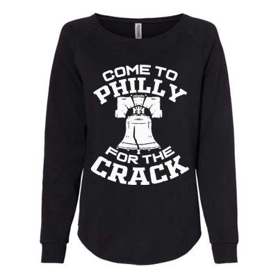 Come To P.H.I.L.L.Y For The Crack Womens California Wash Sweatshirt