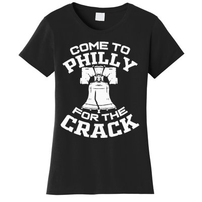 Come To P.H.I.L.L.Y For The Crack Women's T-Shirt