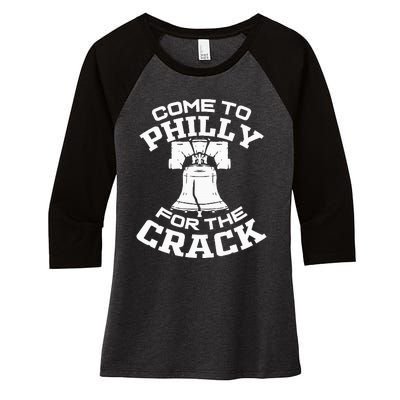 Come To P.H.I.L.L.Y For The Crack Women's Tri-Blend 3/4-Sleeve Raglan Shirt