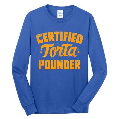 Certified Torta Pounder Tall Long Sleeve T-Shirt