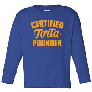 Certified Torta Pounder Toddler Long Sleeve Shirt