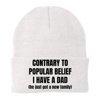 Contrary To Popular Belief I Have A Dad He Just Got A New Family Knit Cap Winter Beanie