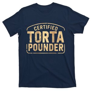 Certified Torta Pounder Latino Quote Retro Front And Back T-Shirt