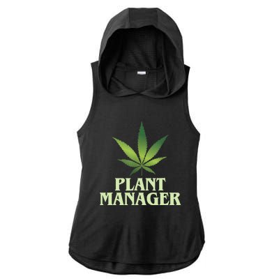 Cannabis TShirt Plant Manager Funny Marijuana Gift Ladies PosiCharge Tri-Blend Wicking Draft Hoodie Tank