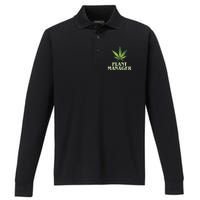 Cannabis TShirt Plant Manager Funny Marijuana Gift Performance Long Sleeve Polo