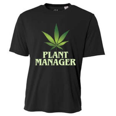 Cannabis TShirt Plant Manager Funny Marijuana Gift Cooling Performance Crew T-Shirt