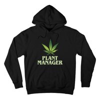 Cannabis TShirt Plant Manager Funny Marijuana Gift Hoodie