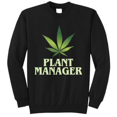 Cannabis TShirt Plant Manager Funny Marijuana Gift Sweatshirt