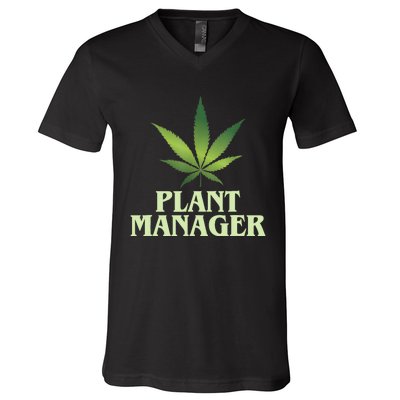 Cannabis TShirt Plant Manager Funny Marijuana Gift V-Neck T-Shirt