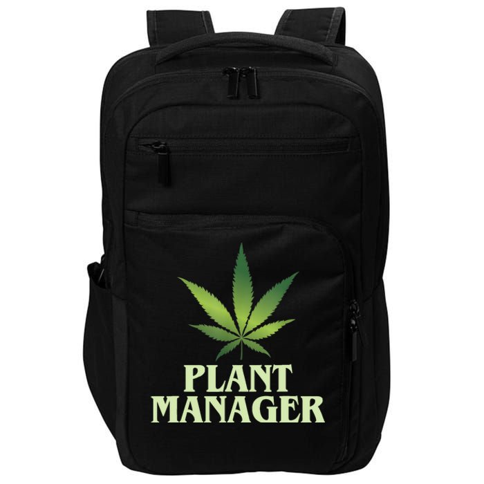 Cannabis TShirt Plant Manager Funny Marijuana Gift Impact Tech Backpack