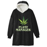 Cannabis TShirt Plant Manager Funny Marijuana Gift Hooded Wearable Blanket