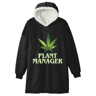 Cannabis TShirt Plant Manager Funny Marijuana Gift Hooded Wearable Blanket