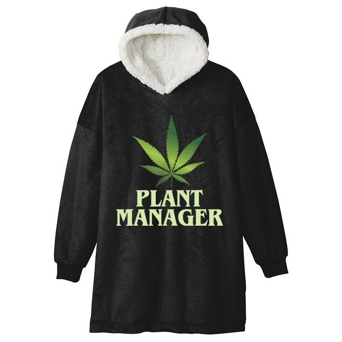 Cannabis TShirt Plant Manager Funny Marijuana Gift Hooded Wearable Blanket