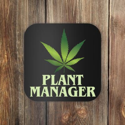 Cannabis TShirt Plant Manager Funny Marijuana Gift Coaster