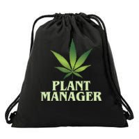 Cannabis TShirt Plant Manager Funny Marijuana Gift Drawstring Bag