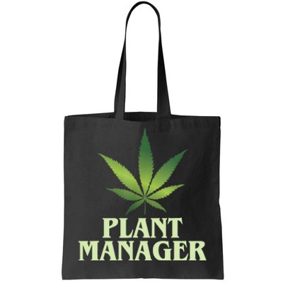 Cannabis TShirt Plant Manager Funny Marijuana Gift Tote Bag