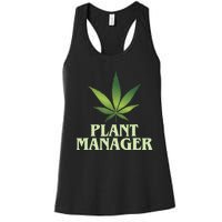 Cannabis TShirt Plant Manager Funny Marijuana Gift Women's Racerback Tank