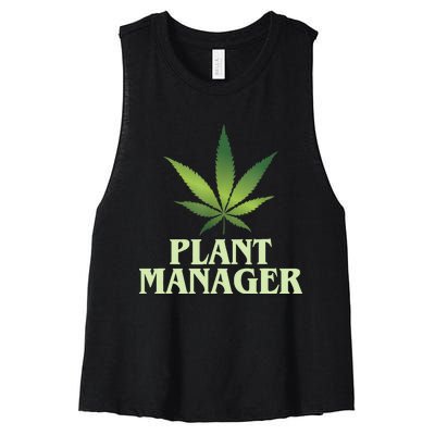 Cannabis TShirt Plant Manager Funny Marijuana Gift Women's Racerback Cropped Tank