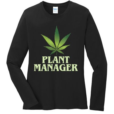 Cannabis TShirt Plant Manager Funny Marijuana Gift Ladies Long Sleeve Shirt