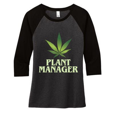 Cannabis TShirt Plant Manager Funny Marijuana Gift Women's Tri-Blend 3/4-Sleeve Raglan Shirt