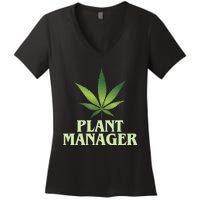 Cannabis TShirt Plant Manager Funny Marijuana Gift Women's V-Neck T-Shirt