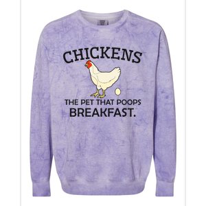 Chickens The Pet That Poops Breakfast Funny Chicken Gift Colorblast Crewneck Sweatshirt