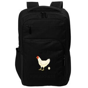 Chickens The Pet That Poops Breakfast Funny Chicken Gift Impact Tech Backpack