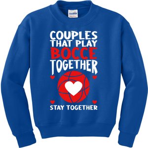 Couples That Play Bocce Together Bocce Ball Cool Gift Kids Sweatshirt