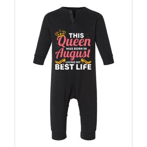 Cool This Queen Was Born In August Living My Best Life Infant Fleece One Piece