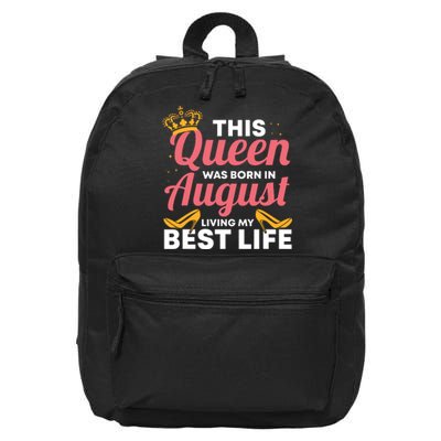 Cool This Queen Was Born In August Living My Best Life 16 in Basic Backpack