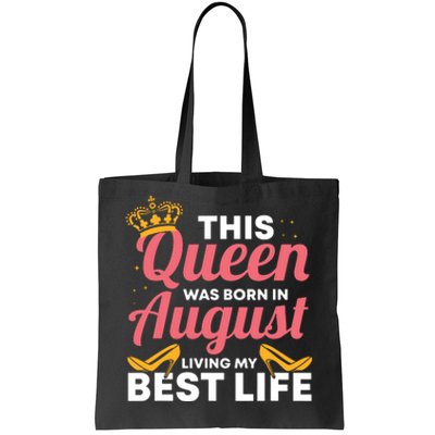 Cool This Queen Was Born In August Living My Best Life Tote Bag