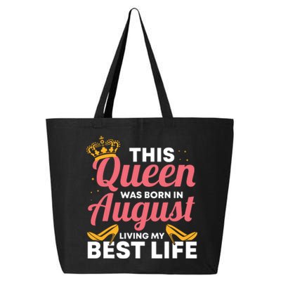 Cool This Queen Was Born In August Living My Best Life 25L Jumbo Tote