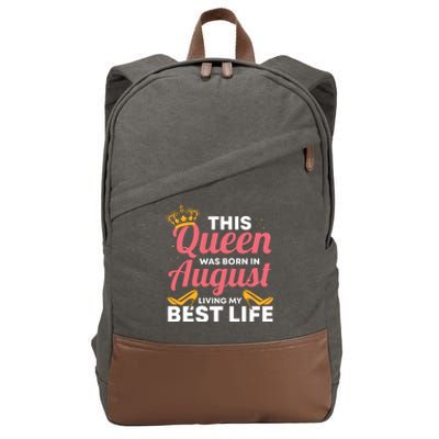 Cool This Queen Was Born In August Living My Best Life Cotton Canvas Backpack