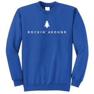 Christmas Tree Rockin Around The Christmas Tree Gift Sweatshirt