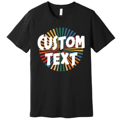 Custom Text Retro Colorful Logo Personalized Design Premium T-Shirt