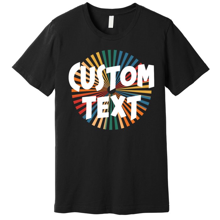 Custom Text Retro Colorful Logo Personalized Design Premium T-Shirt